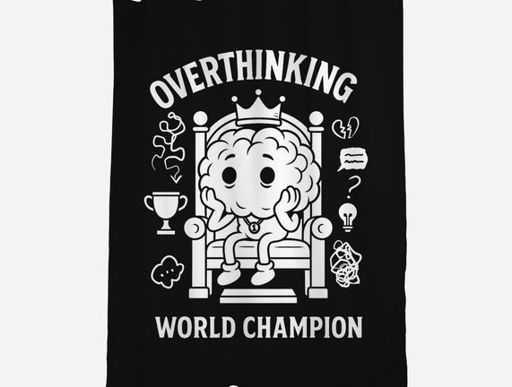 Overthinking World Champion