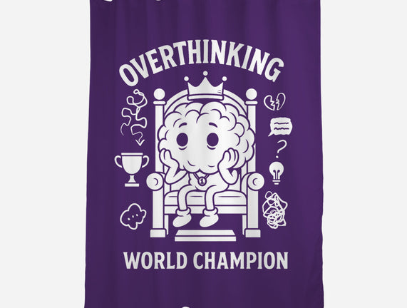 Overthinking World Champion