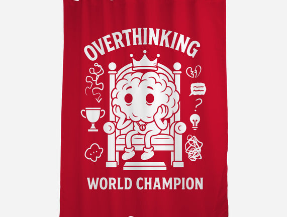 Overthinking World Champion