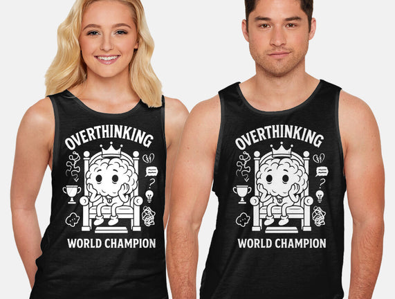 Overthinking World Champion