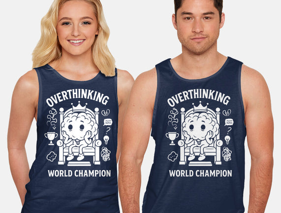 Overthinking World Champion
