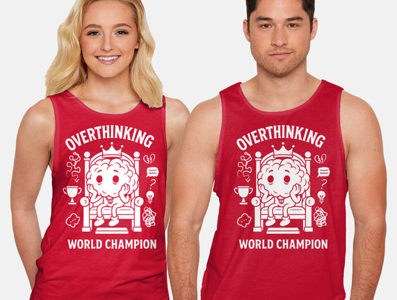Overthinking World Champion