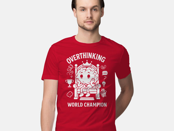 Overthinking World Champion