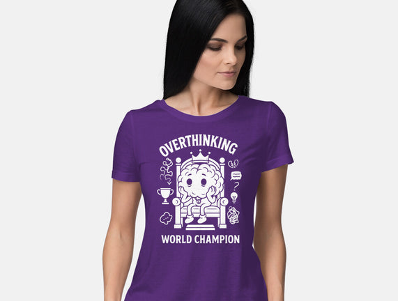 Overthinking World Champion