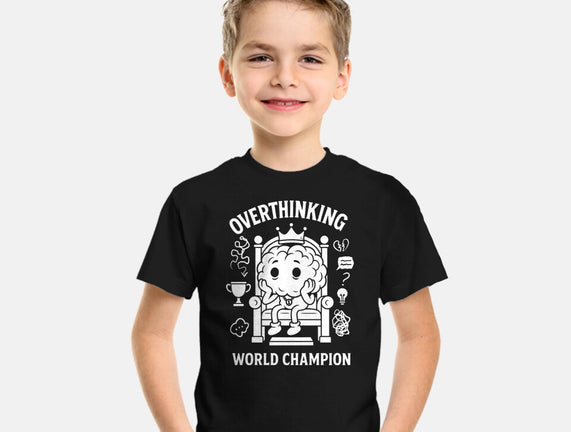 Overthinking World Champion