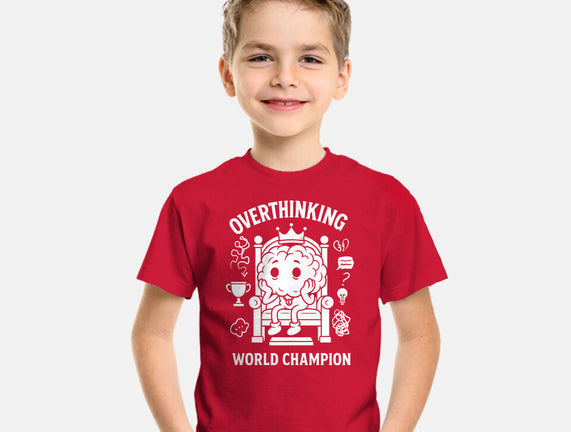 Overthinking World Champion