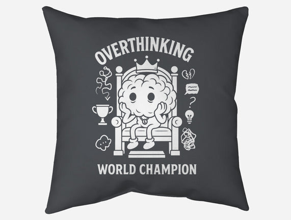 Overthinking World Champion