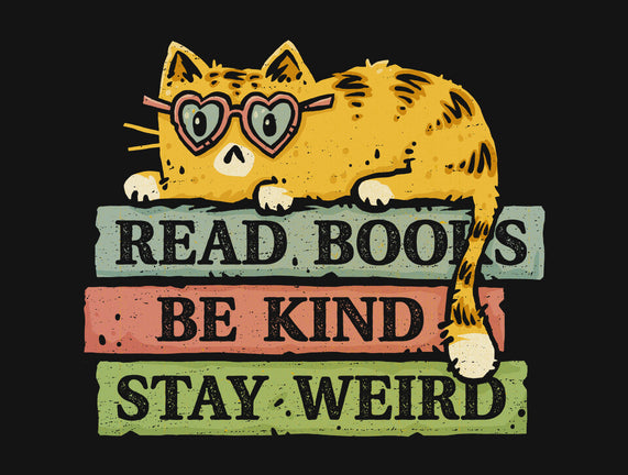 Read Books And Stay Weird