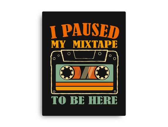 I Paused My Mixtape