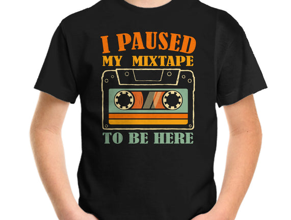 I Paused My Mixtape