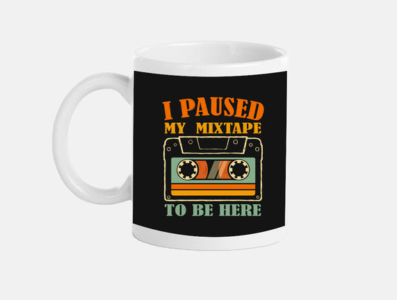 I Paused My Mixtape