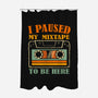 I Paused My Mixtape-None-Polyester-Shower Curtain-erion_designs