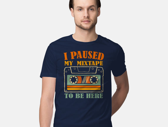 I Paused My Mixtape