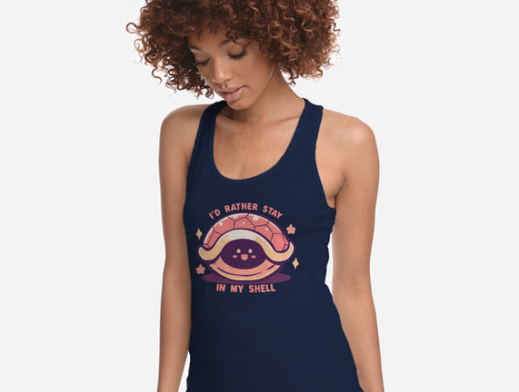 I'd Rather Stay in My Shell