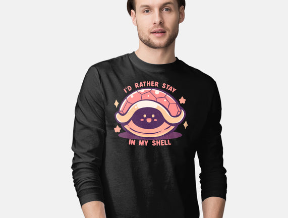 I'd Rather Stay in My Shell