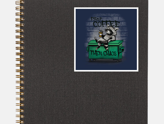 First Coffee Then Chaos