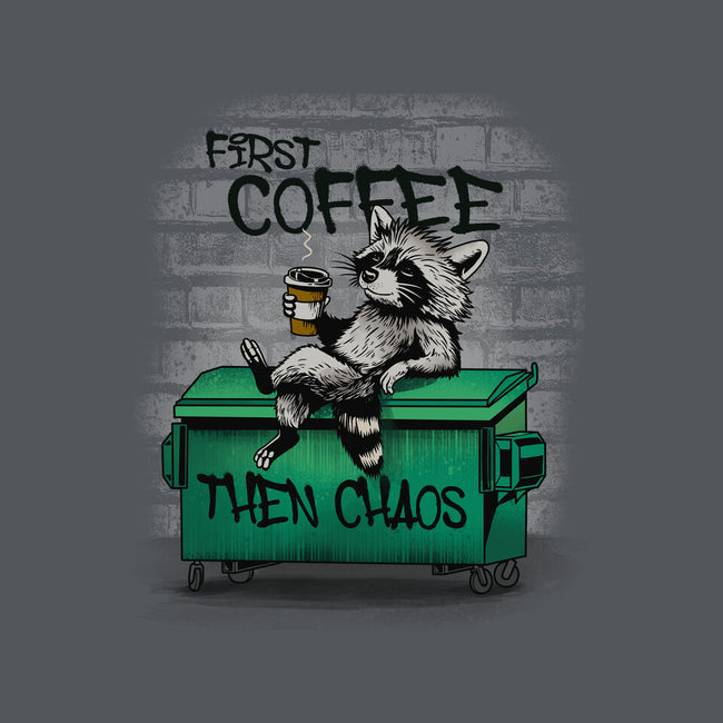 First Coffee Then Chaos-Womens-Basic-Tee-dandingeroz