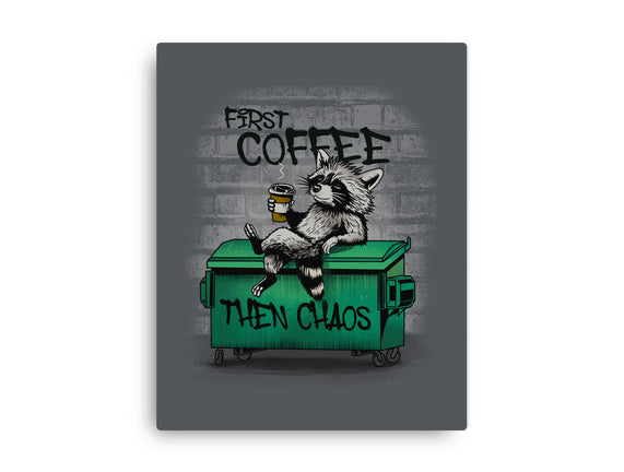 First Coffee Then Chaos