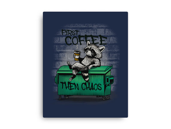 First Coffee Then Chaos