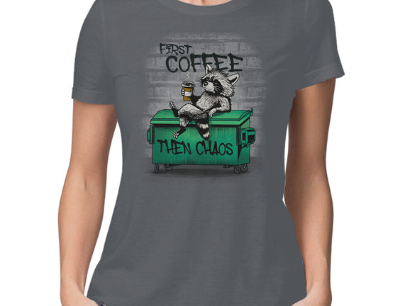 First Coffee Then Chaos