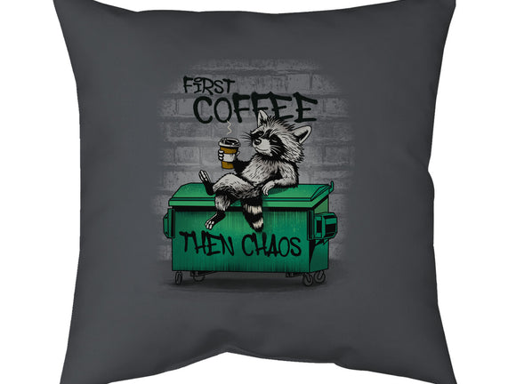 First Coffee Then Chaos