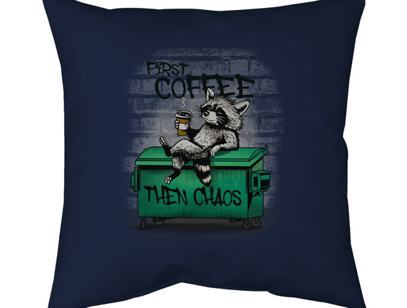 First Coffee Then Chaos