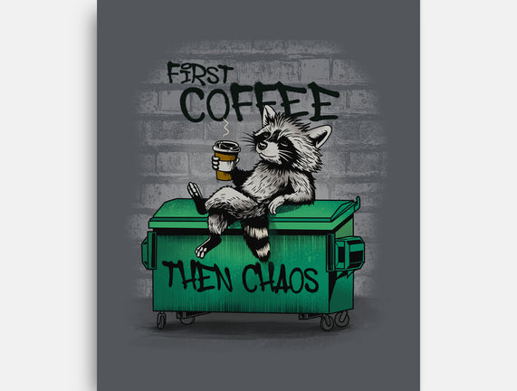 First Coffee Then Chaos