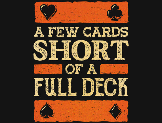 A Few Cards Short