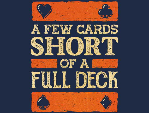 A Few Cards Short