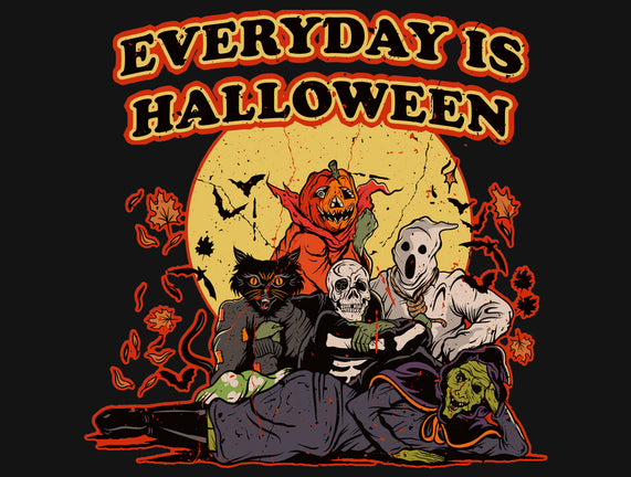 Everyday Is Halloween
