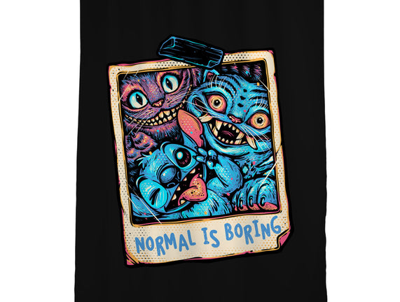 Normal Is Super Boring