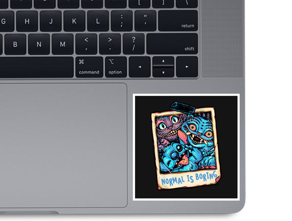 Normal Is Super Boring