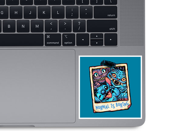 Normal Is Super Boring