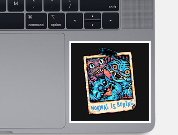 Normal Is Super Boring