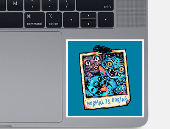 Normal Is Super Boring