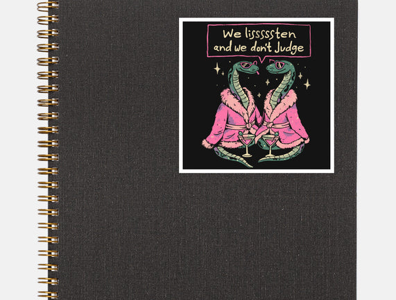 We Listen And We Don't Judge