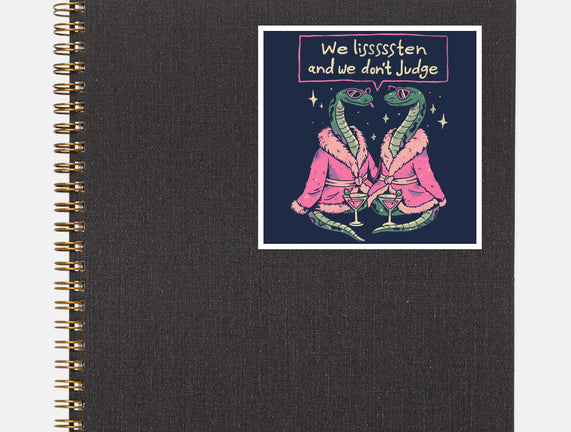 We Listen And We Don't Judge