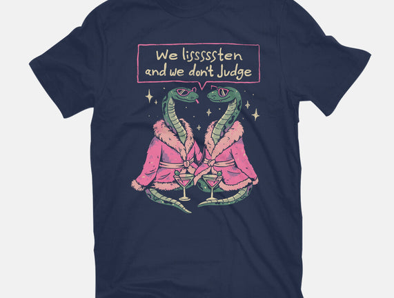 We Listen And We Don't Judge