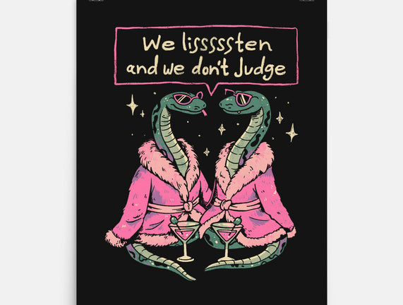We Listen And We Don't Judge