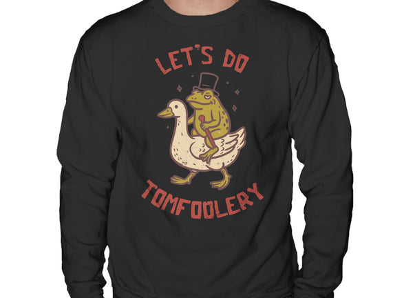 Lets Do Tomfoolery