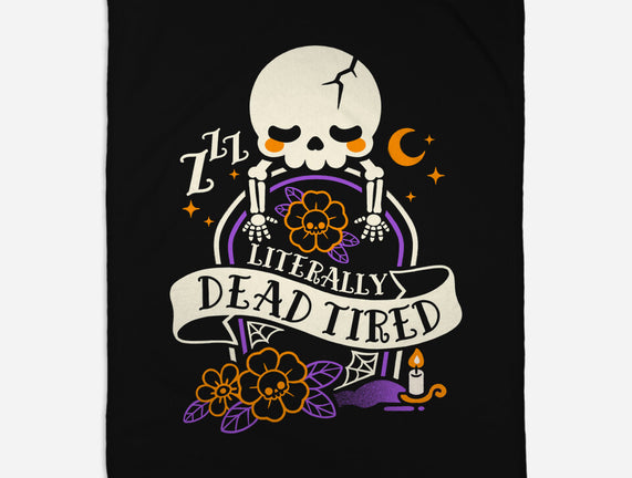 Literally Dead Tired