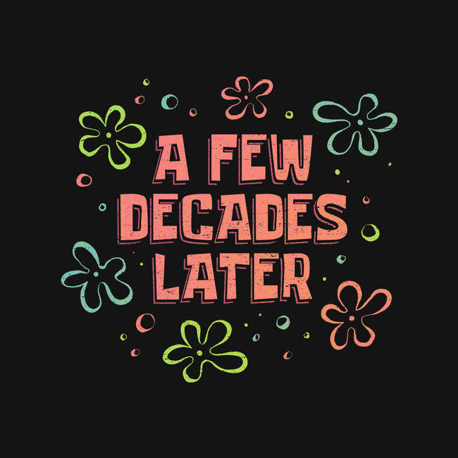 A Few Decades Later-Unisex-Basic-Tee-kg07