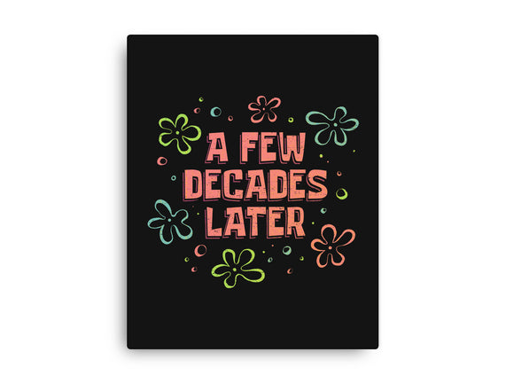 A Few Decades Later