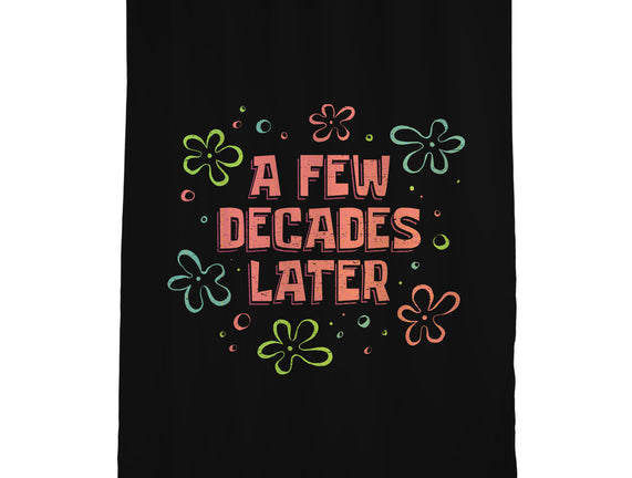 A Few Decades Later