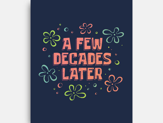A Few Decades Later
