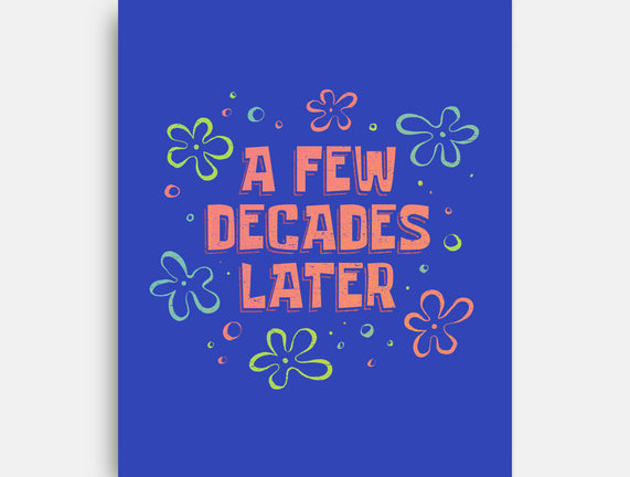 A Few Decades Later
