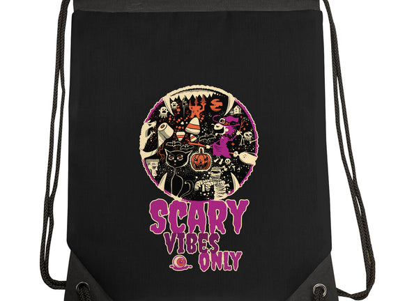 Scary Vibes Only Please
