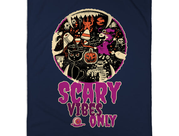 Scary Vibes Only Please