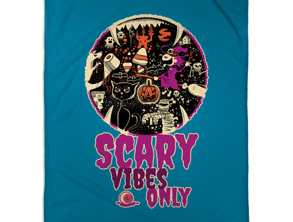 Scary Vibes Only Please