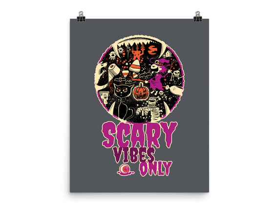 Scary Vibes Only Please